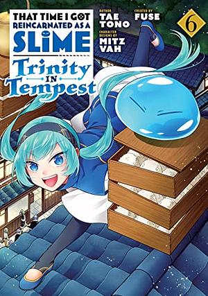 That Time I Got Reincarnated as a Slime: Trinity in Tempest (Manga) 6 by Fuse, Tae Tono