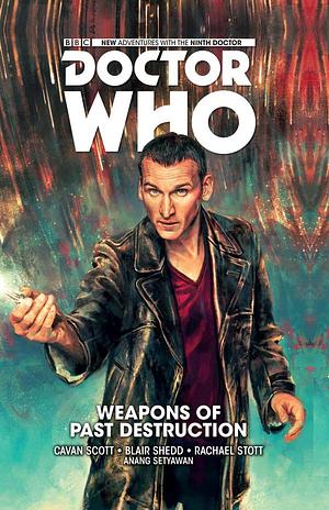 Doctor Who: The Ninth Doctor Vol 1: Weapons of Past Destruction by Cavan Scott