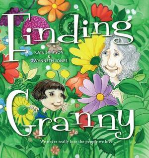 Finding Granny: We Never Really Lose the People We Love ... by Kate Simpson