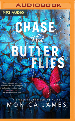 Chase the Butterflies by Monica James