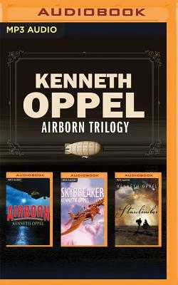 Kenneth Oppel - Airborn Trilogy: Airborn, Skybreaker, Starclimber by Kenneth Oppel