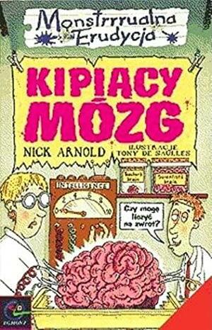 Kipiący mózg by Nick Arnold