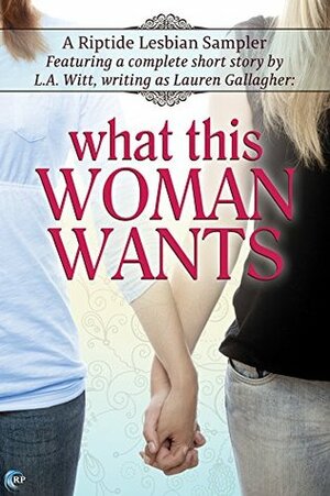 What This Woman Wants by Lauren Gallagher