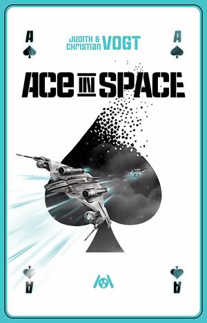 Ace in Space by Christian Vogt, Judith C. Vogt