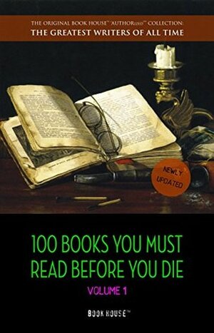 100 Books You Must Read Before You Die, Vol. 1 by Edgar Rice Burroughs, Book House, Homer, Charles Dickens, E.E. Cummings, Alexandre Dumas, Emily Brontë, Joseph Conrad, Victor Hugo, Jane Austen, Aldous Huxley, E.M. Forster, Fyodor Dostoevsky, Lewis Carroll