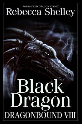 Dragonbound VIII: Black Dragon by Rebecca Shelley