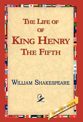 The Life of King Henry the Fifth by William Shakespeare