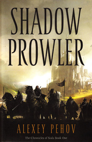Shadow Prowler by Alexey Pehov, Andrew Bloomfield, Алексей Пехов
