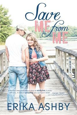 Save Me From Me by Erika Ashby