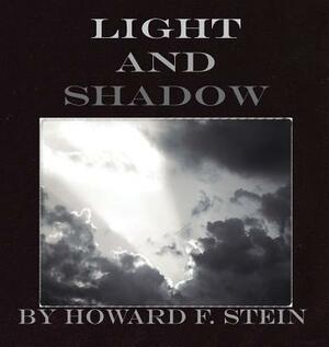 Light and Shadow by Howard Stein