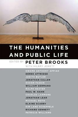 The Humanities and Public Life by Peter Brooks, Hilary Jewett