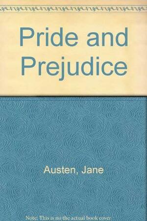 Pride and Prejudice by Jane Austen