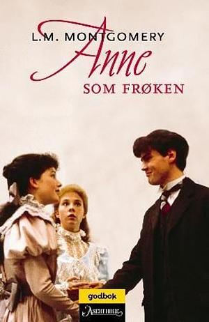 Anne som frøken by L.M. Montgomery