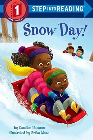 Snow Day! (Step into Reading) by Candice F. Ransom, Erika Meza
