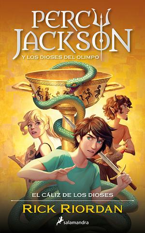 Percy Jackson y el cáliz de los dioses by Rick Riordan