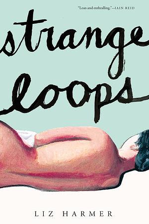 Strange Loops by Liz Harmer