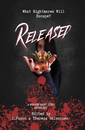 Released: A Horror Anthology by Nicole M. Wolverton, Stephen Oliver, Stephen Johnson, Evan Baughfman, Lara Yamada, Tobin Elliott, Diane Arrelle, Kevin David Anderson, Chris Bannor, Theresa Halvorsen, Joe Baumann, John M. Floyd, Christina Hoag, Brian James Lewis, Douglas Ford, Shaun Avery, S. Faxon, Dennis K. Crosby