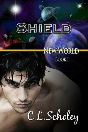 Shield by C.L. Scholey