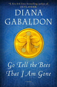 Go Tell the Bees That I Am Gone by Diana Gabaldon