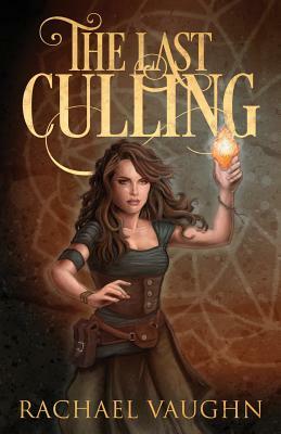 The Last Culling by Rachael Vaughn