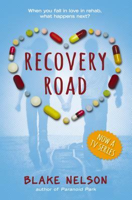 Recovery Road by Blake Nelson