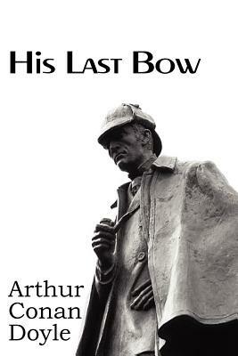 His Last Bow by Arthur Conan Doyle