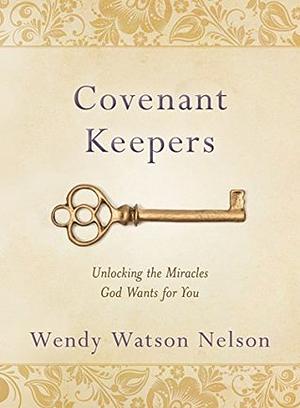 Covenant Keepers by Wendy Watson Nelson