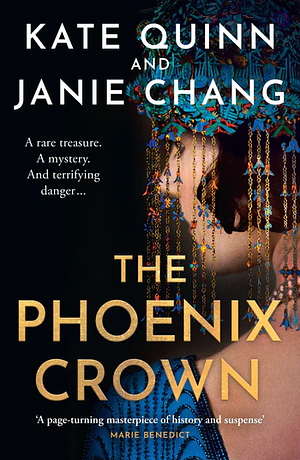 The Phoenix Crown by Janie Chang, Kate Quinn