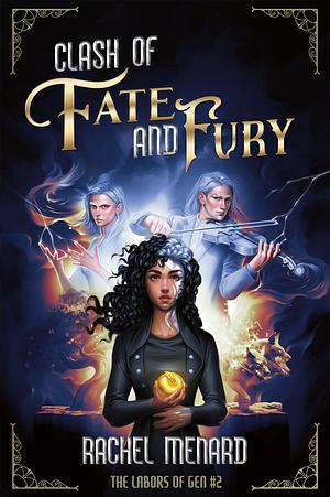 Clash of Fate and Fury by Rachel Menard