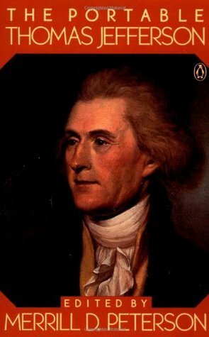 The Portable Thomas Jefferson by Merrill D. Peterson, Thomas Jefferson