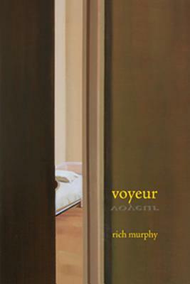 Voyeur by Rich Murphy