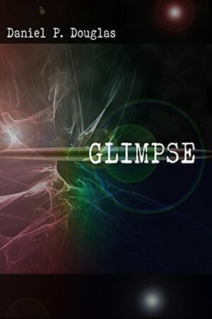 Glimpse by Daniel P. Douglas