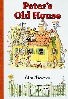 Peter's Old House by Elsa Beskow