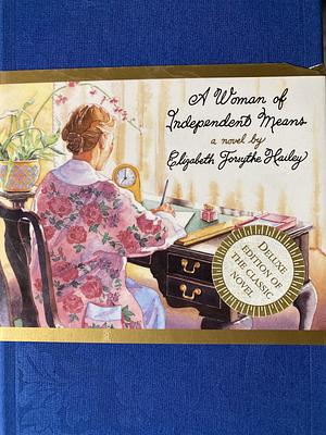 A Woman of Independent Means by Elizabeth Forsythe Hailey