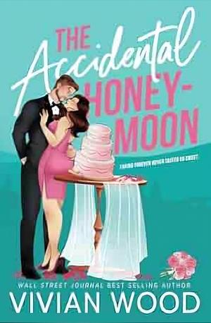 The Accidental Honeymoon by Vivian Wood