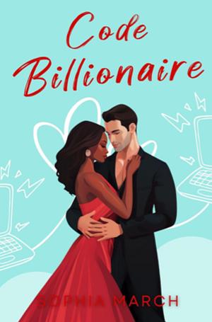 Code Billionaire: A Mafia Billionaire Standalone by Sophia March