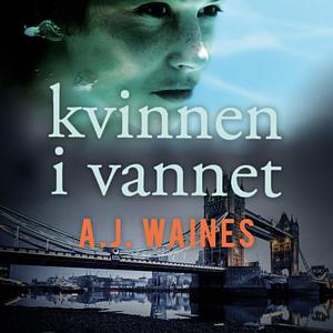 Kvinnen i vannet by A.J. Waines