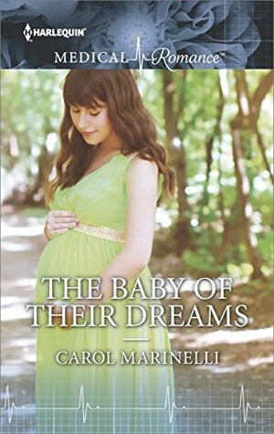 The Baby of Their Dreams by Carol Marinelli