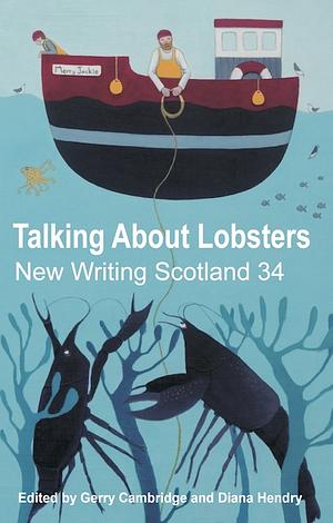 Talking about Lobsters by Scottish, Scottish, Irish, Irish, WelshFiction / Anthologies (multiple authors)Literary Collections / European / English, Literary Collections › European › English, WelshLiterary Collections / GeneralPoetry / Anthologies (multiple authors)