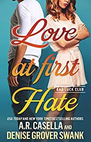 Love at First Hate by Denise Grover Swank, Angela Casella