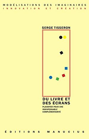 Du Livre et des écrans (Modélisations des imaginaires) by Serge Tisseron