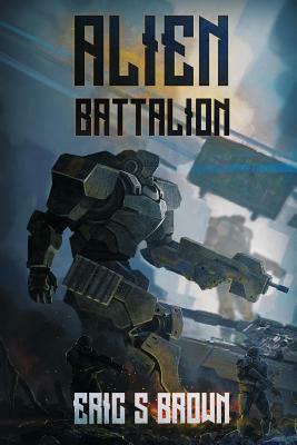 Alien Battalion by Eric S. Brown