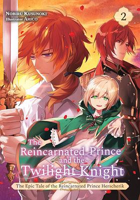 The Reincarnated Prince and the Twilight Knight by Nobiru Kusunoki