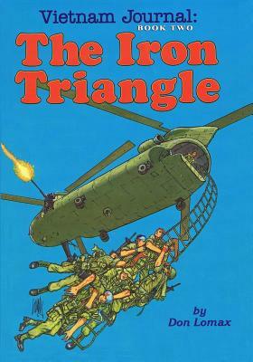 Vietnam Journal Book Two: The Iron Triangle by Don Lomax