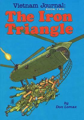 Vietnam Journal Book Two: The Iron Triangle by Don Lomax