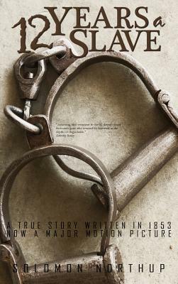 Twelve Years a Slave by Solomon Northup