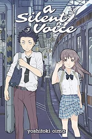 A Silent Voice 3 by Yoshitoki Oima