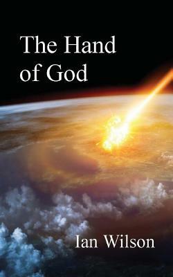 The Hand of God by Ian Wilson