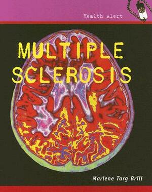 Multiple Sclerosis by Marlene Targ Brill