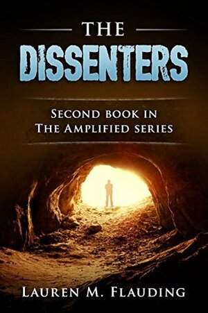 The Dissenters by Lauren M. Flauding